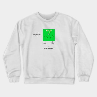 Green Square Don't Care Guy Crewneck Sweatshirt